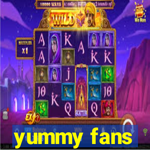 yummy fans